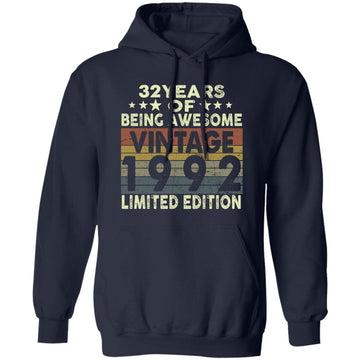 32 Years Of Being Awesome Vintage 1992 Limited Edition Shirt 32nd Birthday Gifts Shirt Unisex Pullover Hoodie