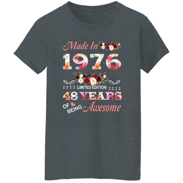 Made In 1976 Limited Edition 48 Years Of Being Awesome Floral Shirt - 48th Birthday Gifts Women Unisex T-Shirt Women's T-Shirt