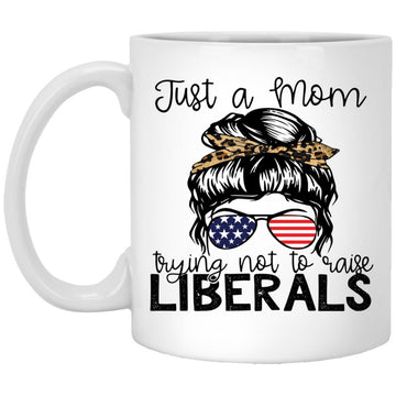 Just A Regular Mom Trying Not To Raise Liberals Us Flag Mug - Gift For Mom