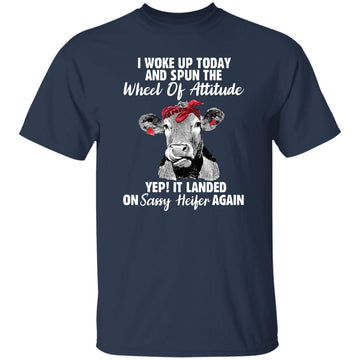 Cow I Woke Up Today And Spun The Wheel Of Attitude Yep It Landed On Sassy Heifer Again Funny Shirt