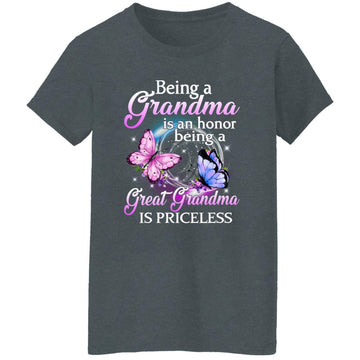 Butterfly Being A Grandma Is Honor Being A Great Grandma Is Priceless Shirt Gift For Grandma, Mom, Mother’s Day Gift