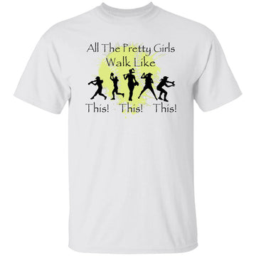 All The Pretty Girls Walk Like This Shirt - Softball Lover Tee - Softball T-Shirt -  Softball Team  Graphic Tees - Game Day Shirts