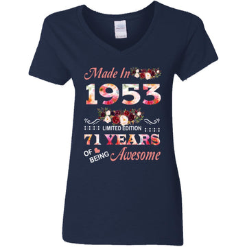 Made In 1953 Limited Edition 71 Years Of Being Awesome Floral Shirt - 71st Birthday Gifts Women Unisex T-Shirt Women's V-Neck T-Shirt