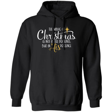 Magic of Christmas Not in Presents but in HIS Presence Shirt Unisex Pullover Hoodie