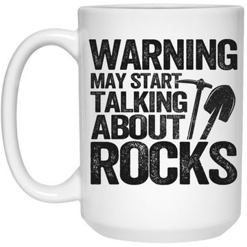 Warning May Start Talking About Rocks Mug