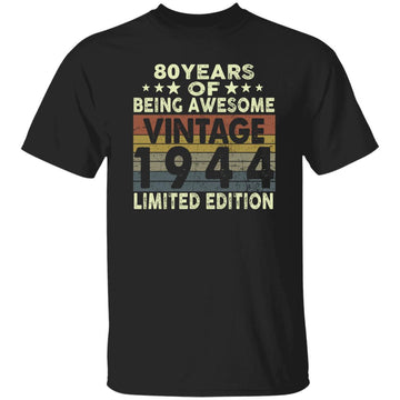 80 Years Of Being Awesome Vintage 1944 Limited Edition Shirt 80th Birthday Gifts Shirt Gildan Ultra Cotton T-Shirt