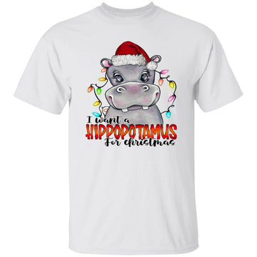 I Want A Hippopotamus For Christmas Hippo Xmas Shirt, Sweatshirt