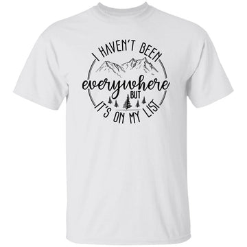 I Haven't Been Everywhere But It'S On My List Funny Quotes Graphic Shirt