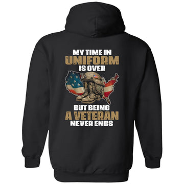 My Time In Uniform Is Over But Being A Veteran Never Ends Flag American Shirt Print On Back