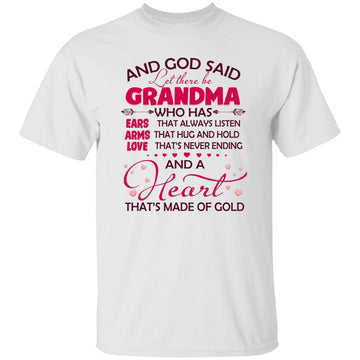 And God Said Let There Be Grandma With A Heart Of Gold Shirt