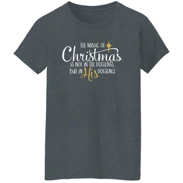 Magic of Christmas Not in Presents but in HIS Presence Shirt Women's T-Shirt