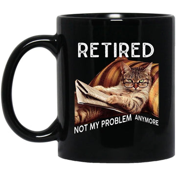 Cat Retired Not My Problem Anymore Gift Mug