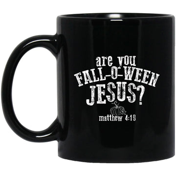 Are You Fall-O-Ween Jesus Halloween Christian Pumpkin Mug Halloween Gifts