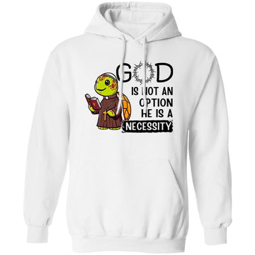 Turtle God Is Not An Option He Is A Necessity Shirt Faith Christian Graphic Tee Shirt Gift