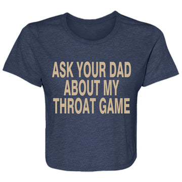 Ask Your Dad About My Throat Game Funny Shirt