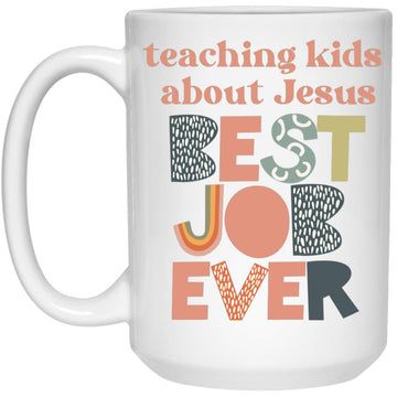 Teaching Kids About Jesus Best Job Ever Mug, Coffee Mugs