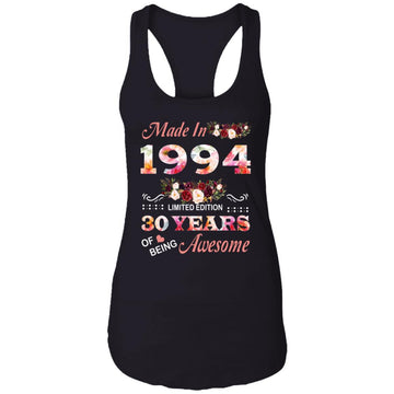 Made In 1994 Limited Edition 30 Years Of Being Awesome Floral Shirt - 30th Birthday Gifts Women Unisex T-Shirt Ladies Ideal Racerback Tank