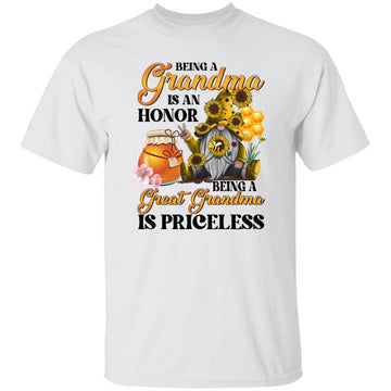 Gnome Being A Grandma Is An Honor Being A Great Grandma Is Priceless Shirt Gift For Grandma