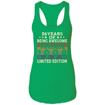 26 Years Of Being Awesome Vintage 1998 Limited Edition Shirt 26th Birthday Gifts Shirt Ladies Ideal Racerback Tank