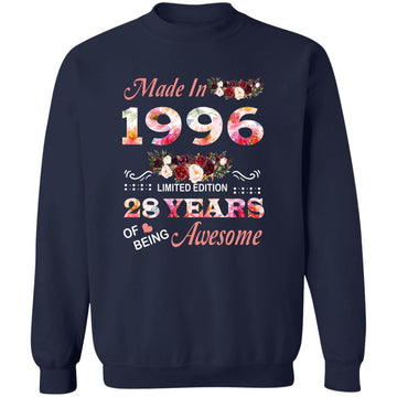 Made In 1996 Limited Edition 28 Years Of Being Awesome Floral Shirt - 28th Birthday Gifts Women Unisex T-Shirt Unisex Crewneck Pullover Sweatshirt