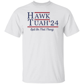 Hawk Tuah 24 Spit On That Thang Shirt Gildan Ultra Cotton T-Shirt