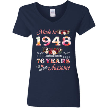 Made In 1948 Limited Edition 76 Years Of Being Awesome Floral Shirt - 76th Birthday Gifts Women Unisex T-Shirt Women's V-Neck T-Shirt