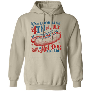 4th Of July Shirt - You Look Like The 4th Of July Makes Me Want A Hot Dog Real Bad Shirt, Independence Day Tee, 4th July Hot Dog Lovers Shirt