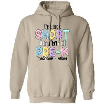 I'm Not Short But Pre-K Teacher - Sized Back To School Shirt Gift For Teachers