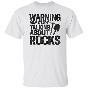 Warning May Start Talking About Rocks Shirt