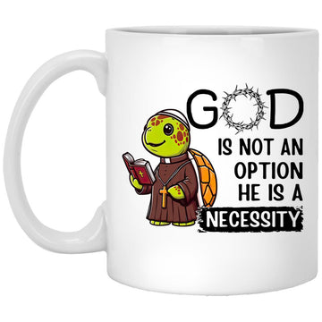 Turtle God Is Not An Option He Is A Necessity Mug, Faith Christian Coffee Mugs