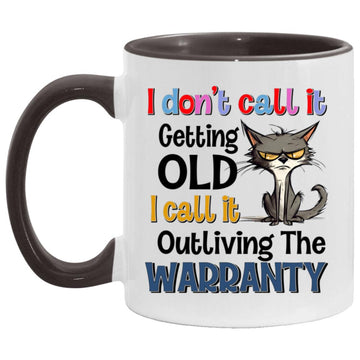 Cat I Don't Call It Getting Old I Call It Outliving The Warranty Funny Mug, Cat Lovers Coffee Mugs