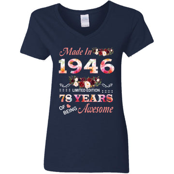 Made In 1946 Limited Edition 78 Years Of Being Awesome Floral Shirt - 78th Birthday Gifts Women Unisex T-Shirt Women's V-Neck T-Shirt