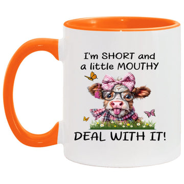 Heifer I'm Short And A Little Mouthy Deal With It Funny Mug, Accent Mugs