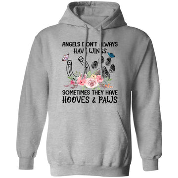 Angels Don't Always Have Wings Sometimes They Have Hooves & Paws Funny Shirt