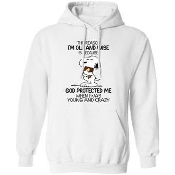 Snoopy The Reason I'm Old And Wise Is Because God Protected Me When I Was Young And Crazy Funny Shirt