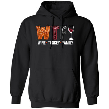 WTF Wine Turkey Family Shirt Funny Thanksgiving Day Graphic Tee Shirt