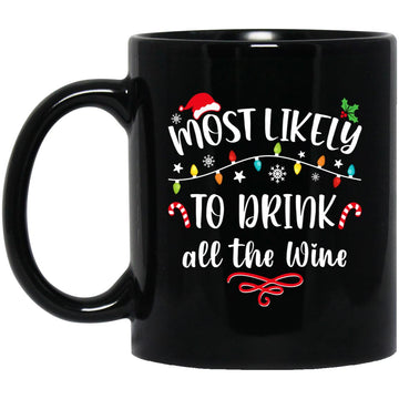Most Likely To Drink All The Wine Family Matching Christmas Gift Mug
