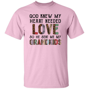 God Knew My Heart Needed Love So He Sent Me Wy Grandkids Leopard Shirt White
