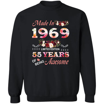 Made In 1969 Limited Edition 55 Years Of Being Awesome Floral Shirt - 55th Birthday Gifts Women Unisex T-Shirt Unisex Crewneck Pullover Sweatshirt