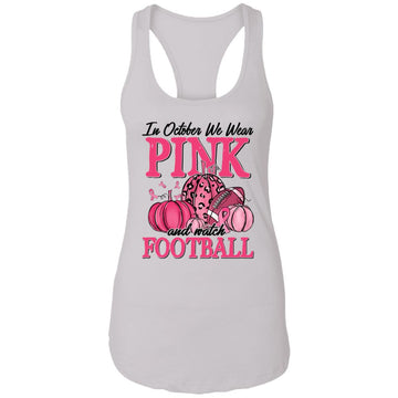 In October We Wear Pink Football Pumpkin Breast Cancer T-Shirt Ladies Ideal Racerback Tank