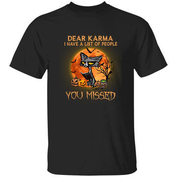 Cat Dear Karma I Have List Of People You Missed Halloween Shirt