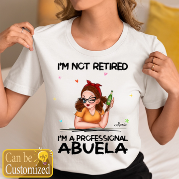 I'm Not Retired I'm A Professional Grandma Personalized Shirt, Retirement Gift For Grandma