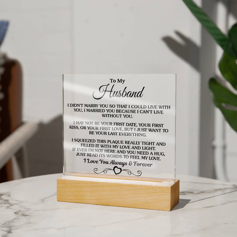 Gift For Husband I Can't Live Without You Acrylic Square Plaque - An
