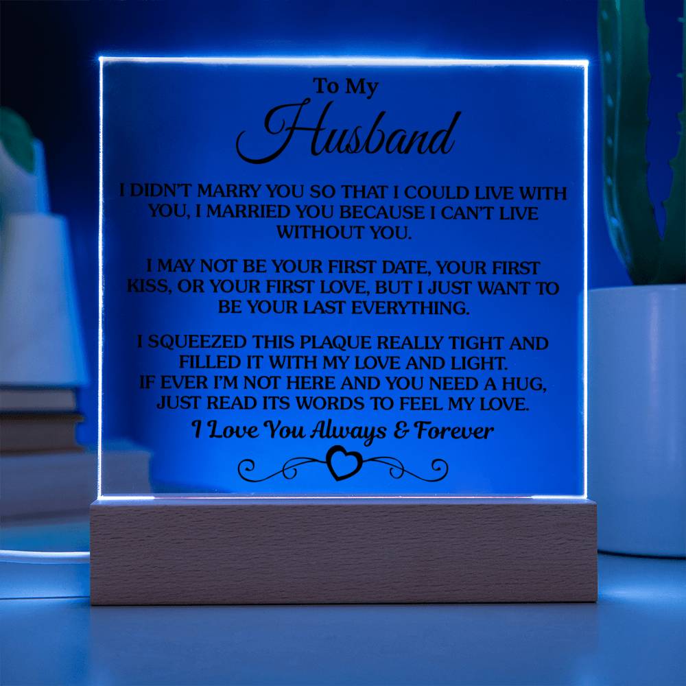 Gift For Husband I Can't Live Without You Acrylic Square Plaque - An