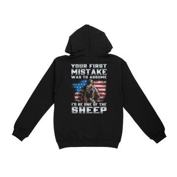 Your First Mistake Was To Assume I'd Be One Of The Sheep Veteran Shirt Print On Back - Standard Hoodie