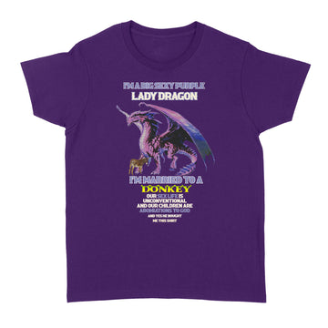 I'm A Big Sexy Purple Lady Dragon I'm Married To A Donkey T-Shirt - Standard Women's T-shirt