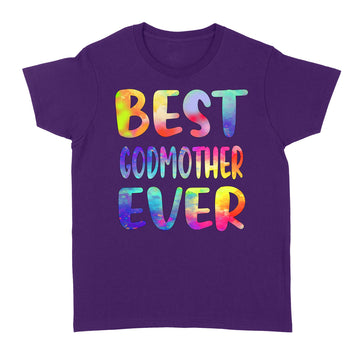 Best Godmother Ever Colorful Funny Mother's Day Shirt - Standard Women's T-shirt