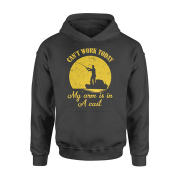 Can't Work Today My Arm Is In A Cast Fishing Funny Shirt - Standard Hoodie