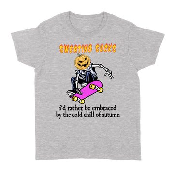 Sweating Sucks Skeleton Pumpkin Head Halloween Funny Shirt - Standard Women's T-shirt