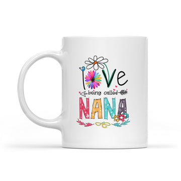 I Love Being Called Nana Daisy Flower Mug Funny Mother's Day Gifts - White Mug